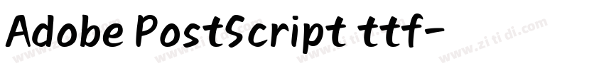 Adobe PostScript ttf字体转换